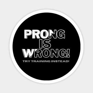 Prong is Wrong 2 Magnet